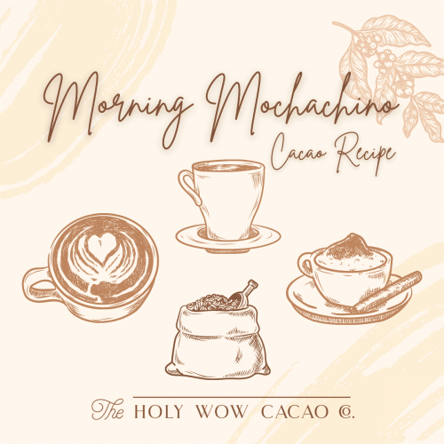 Morning Mochachino Recipe - Holy Wow Cacao